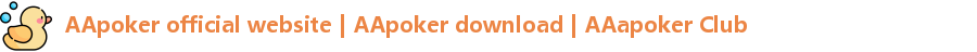 AApoker下载，AApoker安卓下载，AApoker苹果下载
